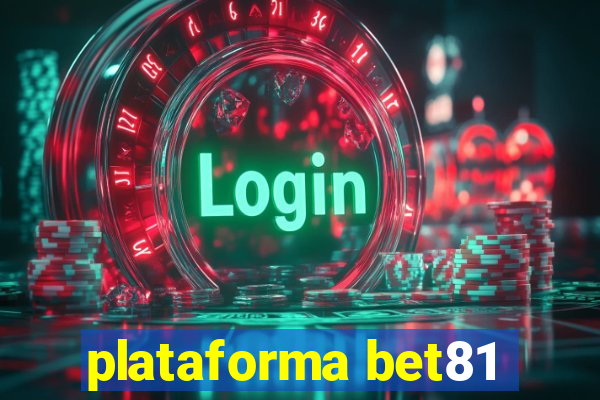 plataforma bet81